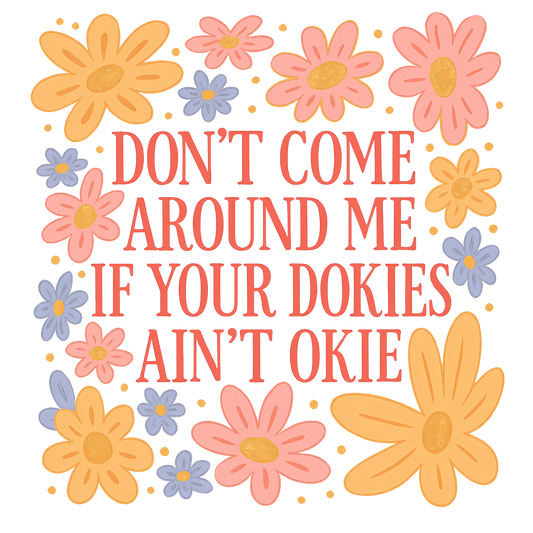 DOKIES AIN'T OKIE